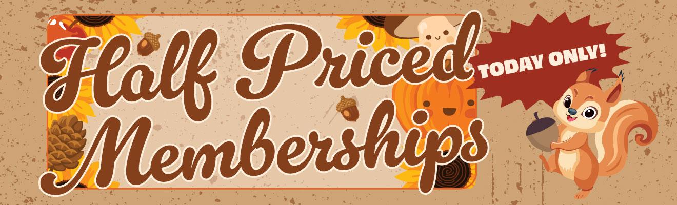 half price memberships