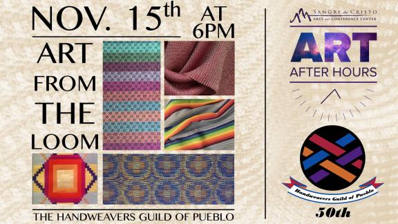Art After Hours: Hand Weaver's Guild of Pueblo