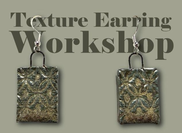 Texture Earrings Workshop